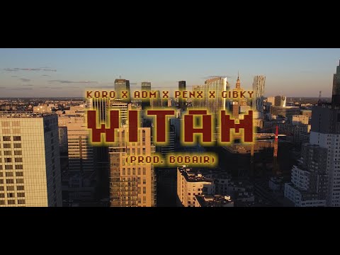 Koro ft. ADM, Penx, Gibky - WITAM (Prod. BobAir)