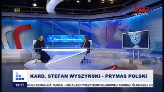 Rozmowy niedokończone: Stefan Kardynał Wyszyński – Prymas Polski