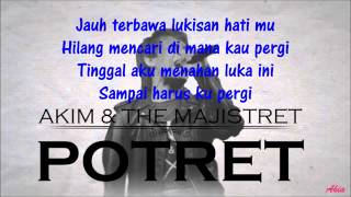 Download lagu Akim & The Majistret Potret lirik mp3 Download lagu Akim & The Majistret Potret lirik mp3