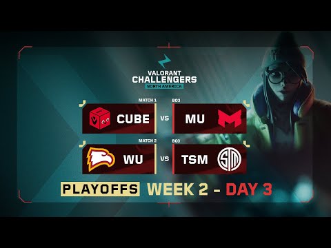 MU vs CUBE   |  TSM vs WU | VALORANT Challengers NA | Week 2 Day 3 | Playoffs Stage 3 |
