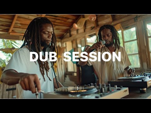 Amazing Dub Session | Reggae, Dub Mixtape