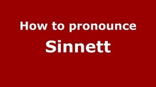 How to pronounce Sinnett