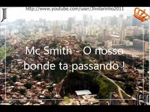 Mc Smith- o nosso bonde ta passando !