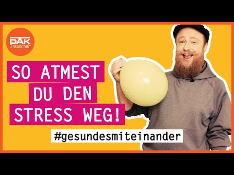 So atmest du den Stress weg! | #gesundesmiteinander | DAK-Gesundheit