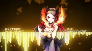 [Nightcore] Fireproof - Against The Current