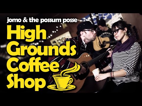 High Grounds Coffee Shop (Official Video) - The Possum Posse