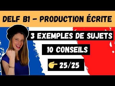 🇫🇷 DELF B1 Production Ecrite - 3 exemples de sujets -10 conseils pour réussir -Expressions utiles ✅💯