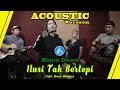 Hijau Daun Ilusi Tak Bertepi Acoustic Version