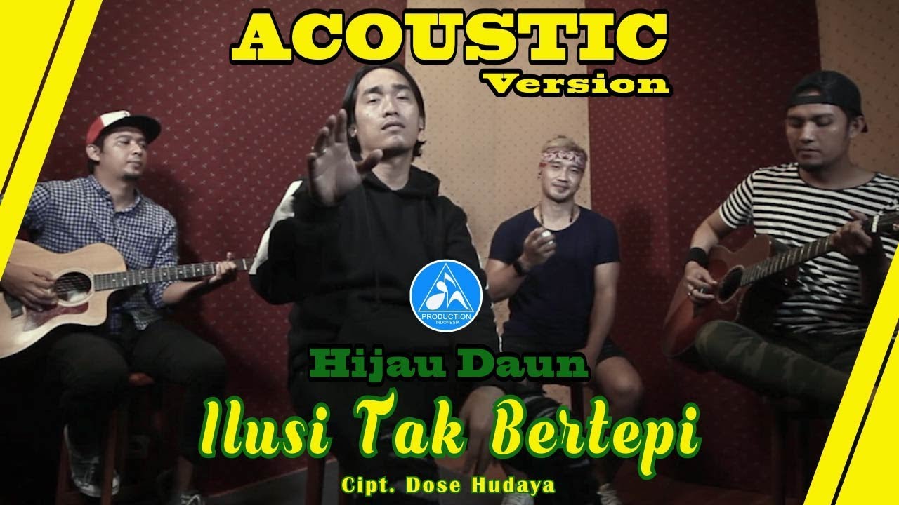 Hijau Daun Ilusi Tak Bertepi [Acoustic version]