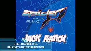 Spider X featuring M.L.G. – Jack Attack (Electro Club Mix) [1998]