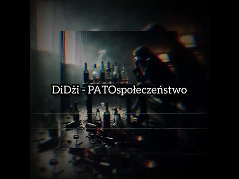 DiDżi - PATOspołeczeństwo