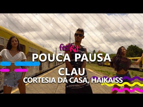 Pouca Pausa - Clau Feat.  Cortesia Da Casa, Haikaiss | COREOGRAFIA - FestRit