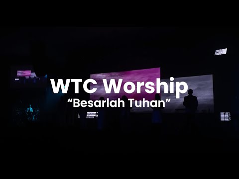 Besarlah Tuhan | WTC Worship  | "Assurance" Album 2024
