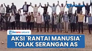 Aksi Warga Pulau Hormuz Bentuk Rantai Manusia Hadapi Ancaman Serangan Darat AS