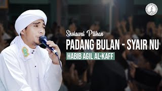 Download lagu Sholawat Pilihan I Padang Bulan - Syair NU Habib Agil Al Kaff mp3 Download lagu Sholawat Pilihan I Padang Bulan - Syair NU Habib Agil Al Kaff mp3