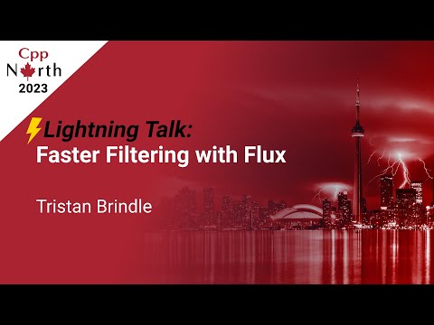 Lightning Talk: Faster Filtering with Flux - Tristan Brindle - CppNorth 2023