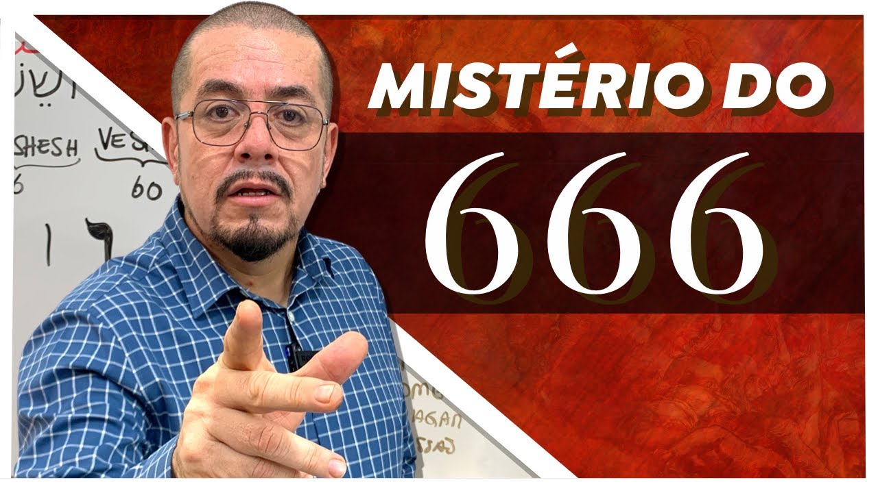 Mistérios do número 666 - Estudo Bíblico e Teológico