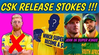 CSK Release Ben Stokes Before Auction | Markram and D Miller Join in Super Kings
