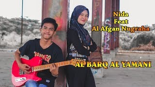 Download lagu AL BARQ AL YAMANI cover NIDA feat AL AFGAN NUGRAHA mp3 Download lagu AL BARQ AL YAMANI cover NIDA feat AL AFGAN NUGRAHA mp3