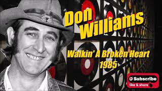 Walkin&#39; A Broken Heart \ Don Williams