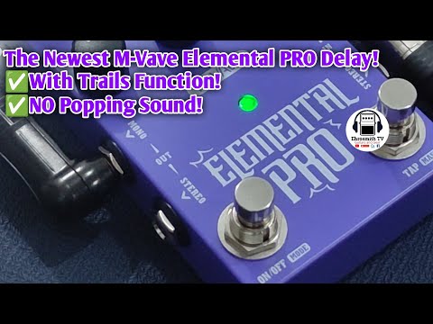 Newest M-Vave Elemental PRO Delay - Trails Function, NO Popping Sound!
