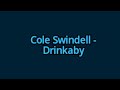 Cole Swindell Drinkaby Lyrics