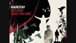 Mainstay-Become who you are