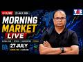 Indian Market Today | Global & Indian Markets Update – July 27, 2026