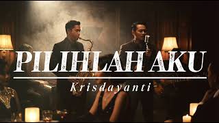 Download lagu Pilihlah Aku - Krisdayanti | Jazz Fushion by Perkasa Studio (Versi 2) mp3