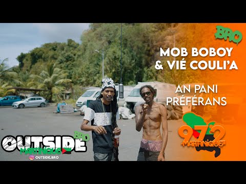 Mob Boboy & Vié Couli’A - An pani préférans | Outside Bro [Martinique]🇲🇶