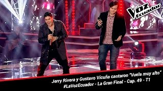 Jerry Rivera y Gustavo Vicuña cantaron “Vuela muy alto” - La Voz Ecuador - La Final - Cap. 49 - T1