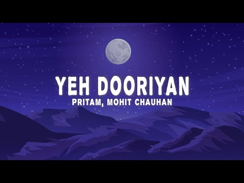 Pritam, Mohit Chauhan - Yeh Dooriyan (Lyrics)