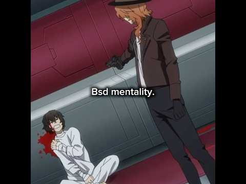 Bsd mentality be like #dazai #bsd #bungosd #bungoustraydogs #freaky #anime #fyp #foryou #atsushi