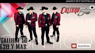 Calibre 50 - Eso Y mas (Estreno 2015) + link De Desc