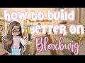 10+ TIPS TO BE A BETTER BUILDER IN BLOXBURG]IMPROVE YOUR BUILDING]ROBLOX]*uses voice*]