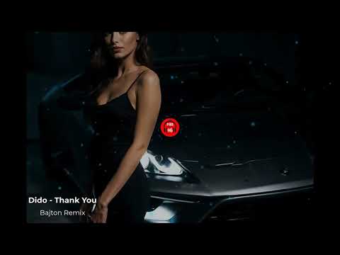 Dido - Thank You (Bajton Remix)