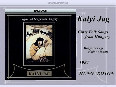 Kalyi Jag  - Fekete Tűz hallgatók Gipsy Folk Music