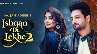 Ishqan De Lekhe 2 Sajjan Adeeb