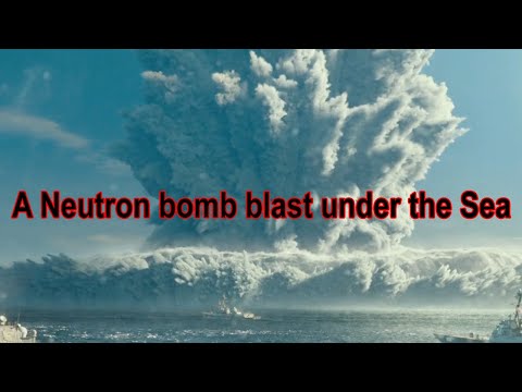 A Neutron bomb blast under the Sea
