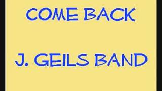 J. Geils Band - Come Back (1980)