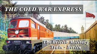 Cold War Express  The British Military Train - Ber