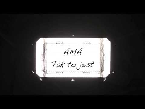 Ama - Tak to jest
