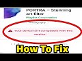 How To Fix Device is Not Compatible With This Version | Device isn't compatible with this version How To Fix Device is Not Compatible With This Version | Device isn't compatible with this version