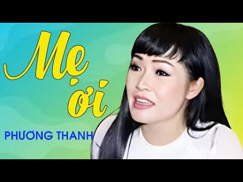 Mẹ ơi - Phương Thanh