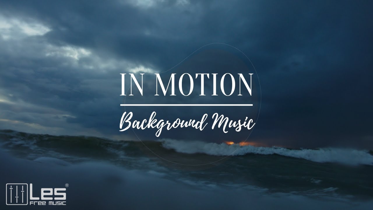 In Motion: Epic Cinematic Emotions Background Music