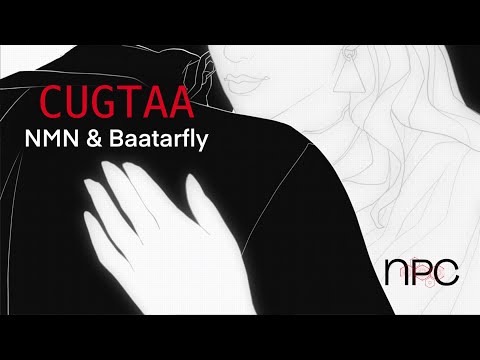 NMN x baatarfly - Cugtaa [Official AMV]