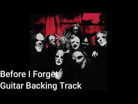 Slipknot - Before I Forget Backing Track for Guitar