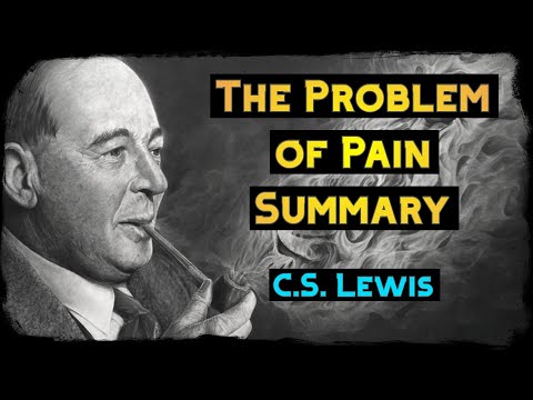 C.S. Lewis : The Problem of Pain Summary