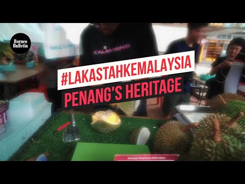 Tourism Malaysia - Lakastah Ke Malaysia: Penang’s Heritage