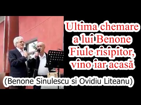 Ultima chemare a lui Benone - Fiule risipitor, vino iar acasă (Benone Sinulescu si Ovidiu Liteanu)